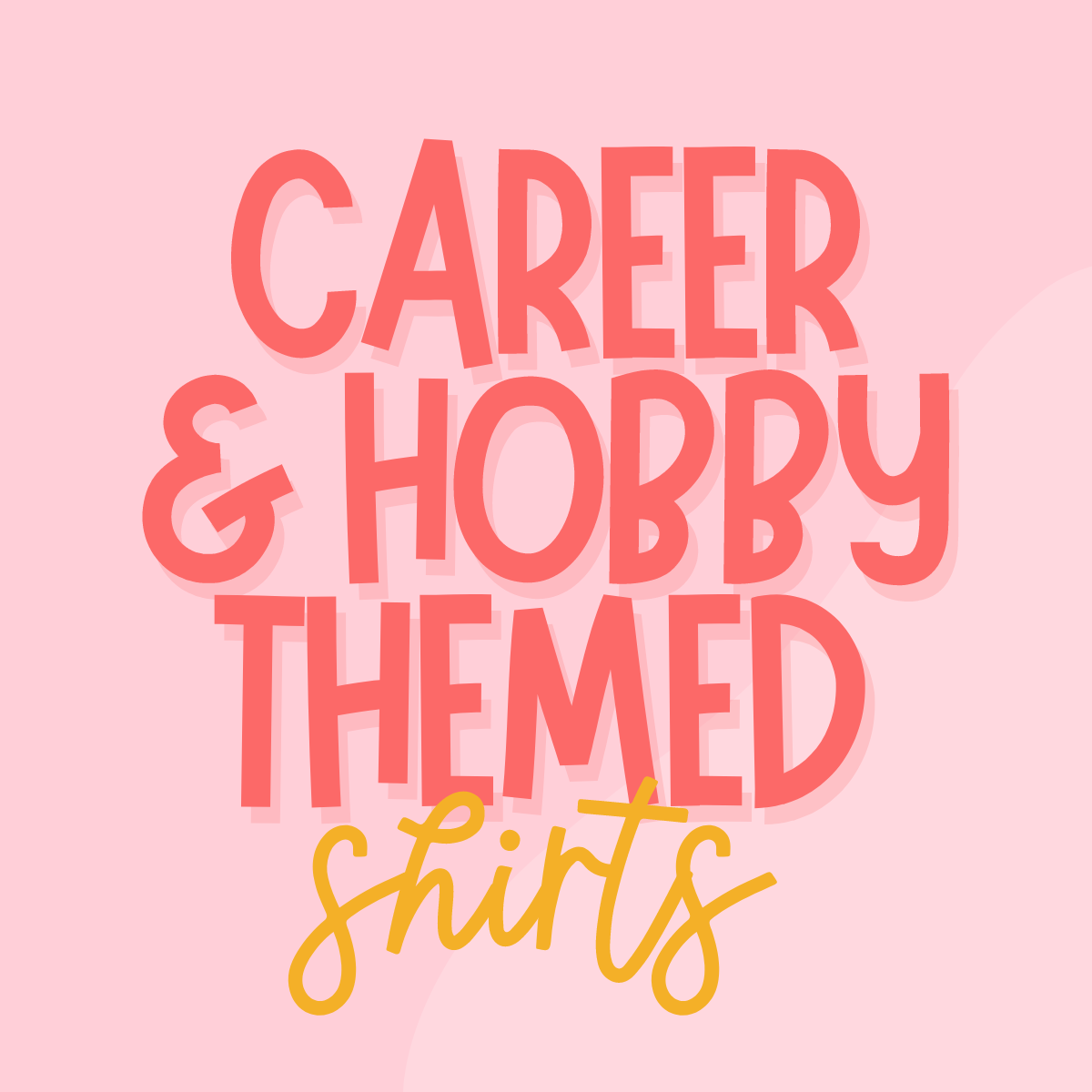 Career & Hobby Themed Shirts