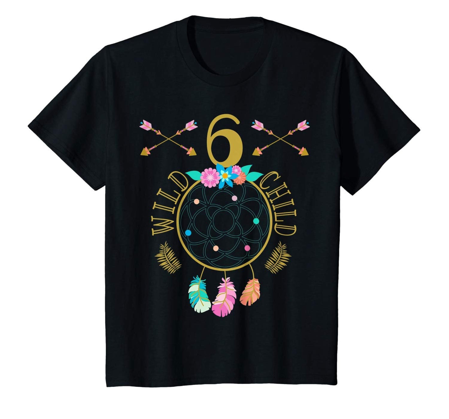 Kids Wild Child Girl Birthday Shirt Dream Catcher All Ages 1 2 3 4 5 6 7 8 9 10 11 12 Years Old