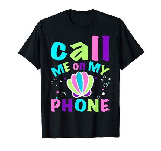 Call Me On My Shell Cell Phone Funny Beach Saying Quote T-Shirt