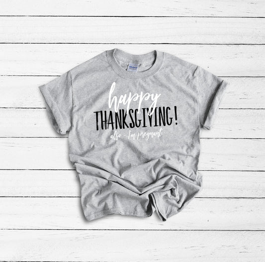 Thanksgiving Pregnancy Announcement Shirt, T Shirt for Women, Pregnancy Shirts, Mommy to Be, We’re Pregnant, Also I’m Pregnant, Mommy Daddy