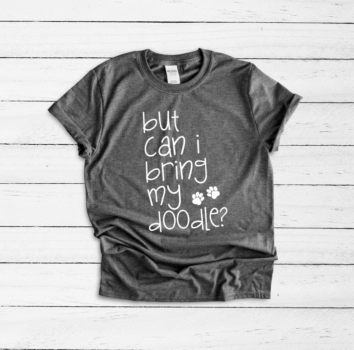 But Can I Bring My Doodle Shirt, Doodle Mom Shirt, If I Can't Bring My Doodle Shirt, Goldendoodle, Golden Doodle, Labradoodle, Bernedoodle