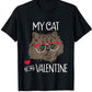 My Cat Is My Valentine Shirt, Crazy Cat Lady, Love Cats Shirt, Cat Dad Shirt, Gift for Cat Lover, Valentine Gift, Cat Mom, Cat Lovers, Tee