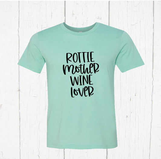 Rottie Mother Wine Lover Shirt, Rottweiler Dog Mama Tshirt, Rottie Mom Shirt, Mothers Day Gift, Dog Mom Gift, Dog Mom Wine Lover Tee