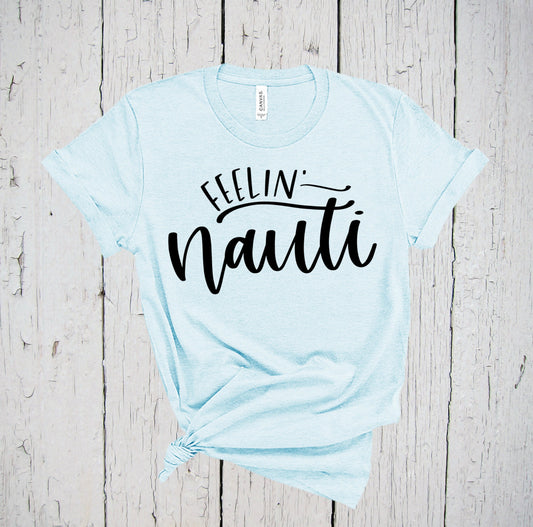 Feelin Nauti, Travel Shirt, Nauti Girl, I Do Crew, Feeling Nauti, Nauti Bride, Get Nauti, Cruise Shirt, Boat Tee, Vacation Shirt, Summer Tee