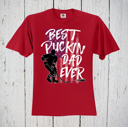 Best Puckin Dad Ever, Husband Shirt, New Dad Shirt, Hockey Dad, Grandfather Shirt, Papa T Shirt, Hockey Shirt, Funny Dad Shirt Best Dad Ever