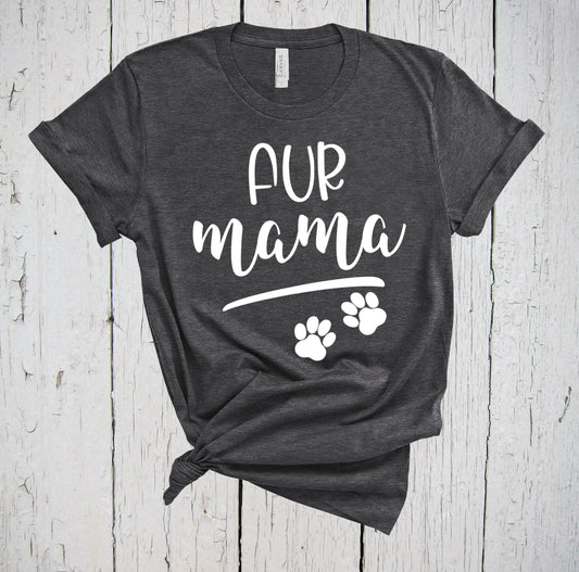 Fur Mama Shirt, Dog Mom Shirt, Dog Mama Shirt, Fur Mom, Paw Print Shirt, I Love Dogs, I Love My Dog, Dog Mom T-Shirt, Dog Mom Gift, Dog Tee