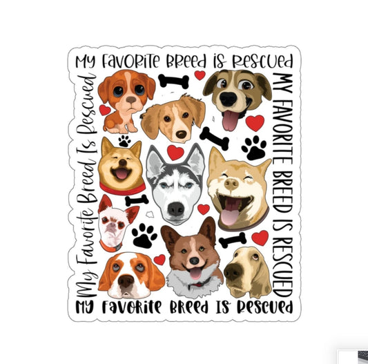 My Favorite Breed Is Rescued Sticker, Fur Mama, Rescue Dog Mom, Foster Momma, Adopt Don't Shop, Car Window Vinyl Decal Cartoon Dog Art Print