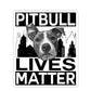 Pitbull Lives Matter Sticker, Pitbull Dad, Fur Mama Gift, Rescue Mom, Car Vinyl Decal, Groomer Walker Gift, Journal Planner Notebook Tumbler