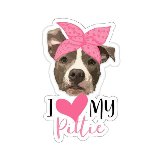 I Love My Pittie Sticker, Fur Mama, Pitbull Terrier, Pittie Mom, Pitbull Dog, Car Window Vinyl Decal, Laptop Journal Planner Water Bottle