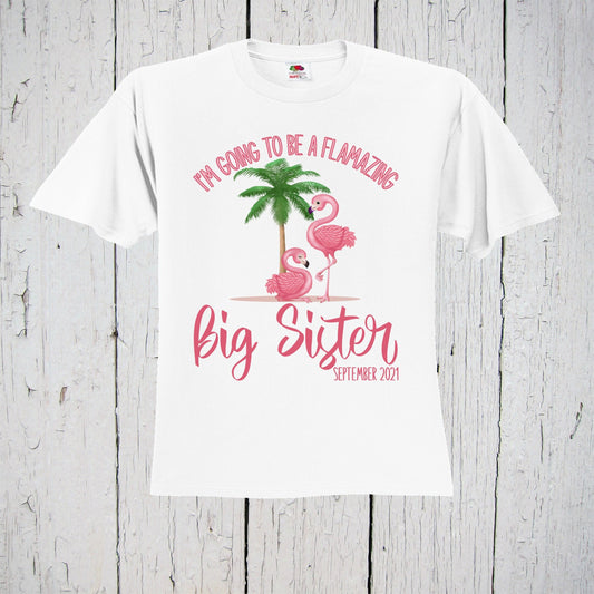 I'm Going To Be A Flamazing Big Sister Shirt, Pregnancy Announcement, Pink Flamingo, Promoted to Big Sis, Baby Reveal, Girl Baby Shower Gift