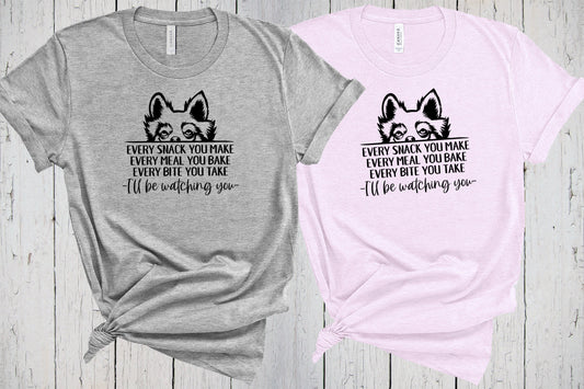 Long Haired Chihuahua Shirt, Every Snack You Make, I'll Be Watching You, Funny Chihuahua Dog, Fur Mama, Dog Owner, Dog Lover, Mother's Day