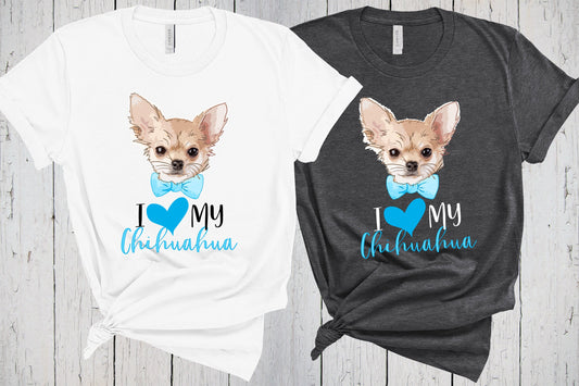 I Love My Chihuahua Shirt, Fur Mama, Chihuahua Boy Mom, I Love Dogs, Dog Lover, Chihuahua Art, Chihuhua Mama Tshirt, Chihuahua Dog Tee Gift
