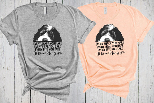 Bernedoodle Shirt, Every Snack You Make I'll Be Watching You, Fur Mama Shirt, Dog Lover Shirt, Bernedoodle Gift, Bernedoodle Dad, Berner Tee