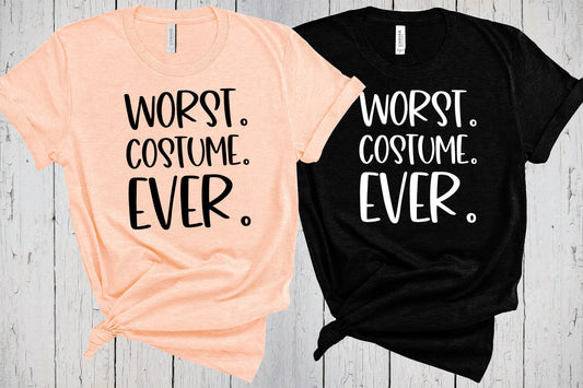 Worst Costume Ever, Halloween Costumes, Halloween T Shirt, Funny Halloween Shirt, Halloween Party, Trick or Treat Outfit, Halloween Gift