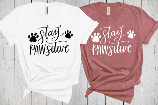 Stay Pawsitive, Dog Mama Shirt, Dog Parent Shirt, Dog Owner Shirts, Dog Print Shirt, Dog Lover Shirt, Paw Print, Fur Mama, Dog Mama Gift