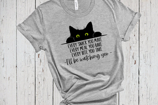 Every Bite You Take, I'll Be Watching You, Funny Cat Shirts, Cat Lover Gift, Mother's Day Shirt, Crazy Cat Lady, Cat Owner Gift, Cat Tshirt