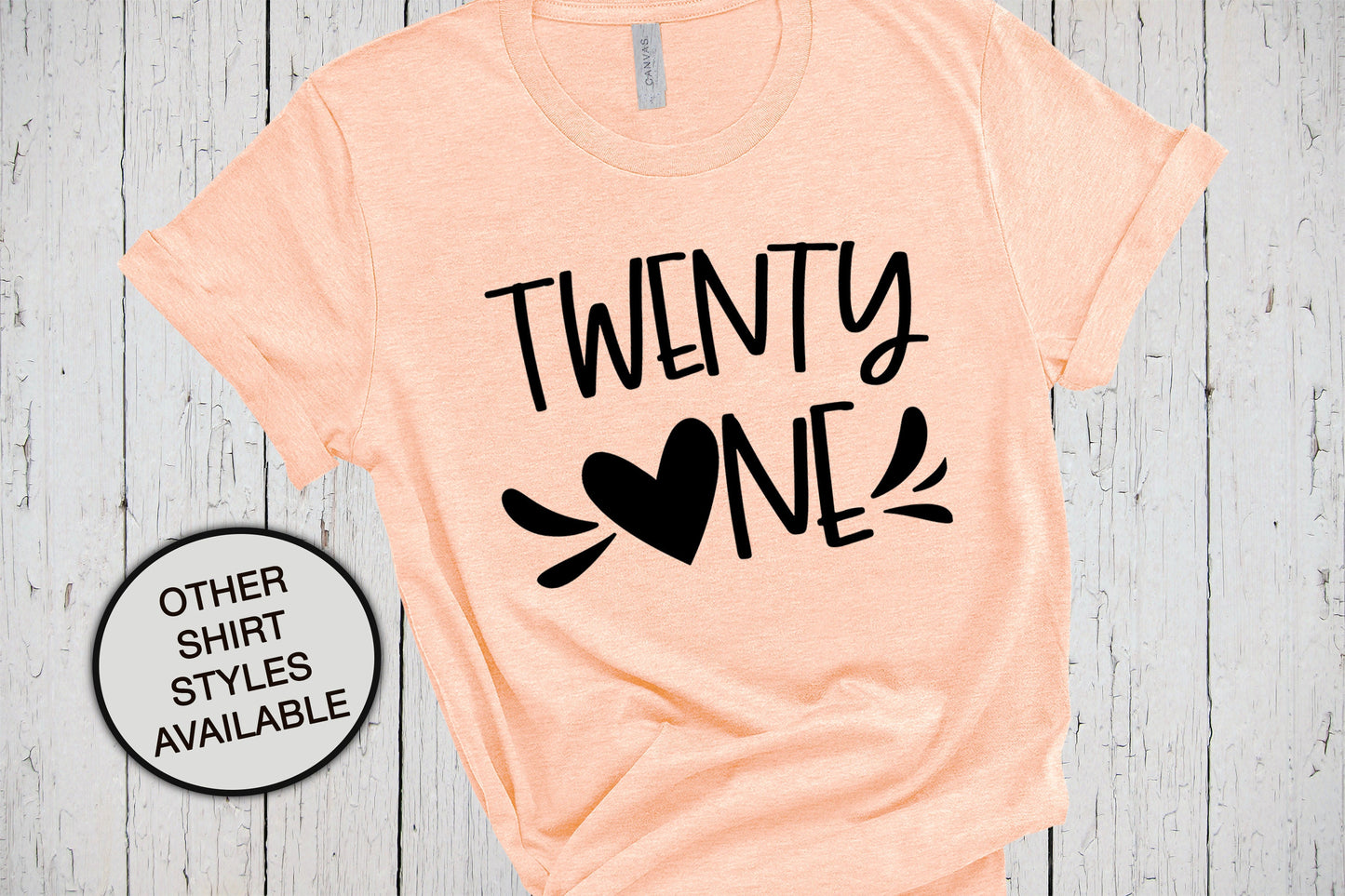 21st Birthday Shirt, Twenty One, Heart Shirt, 21st Birthday Gift For Her, 21 Birthday Gift For Her, Twenty One Years Old, Legal Af Tshirt