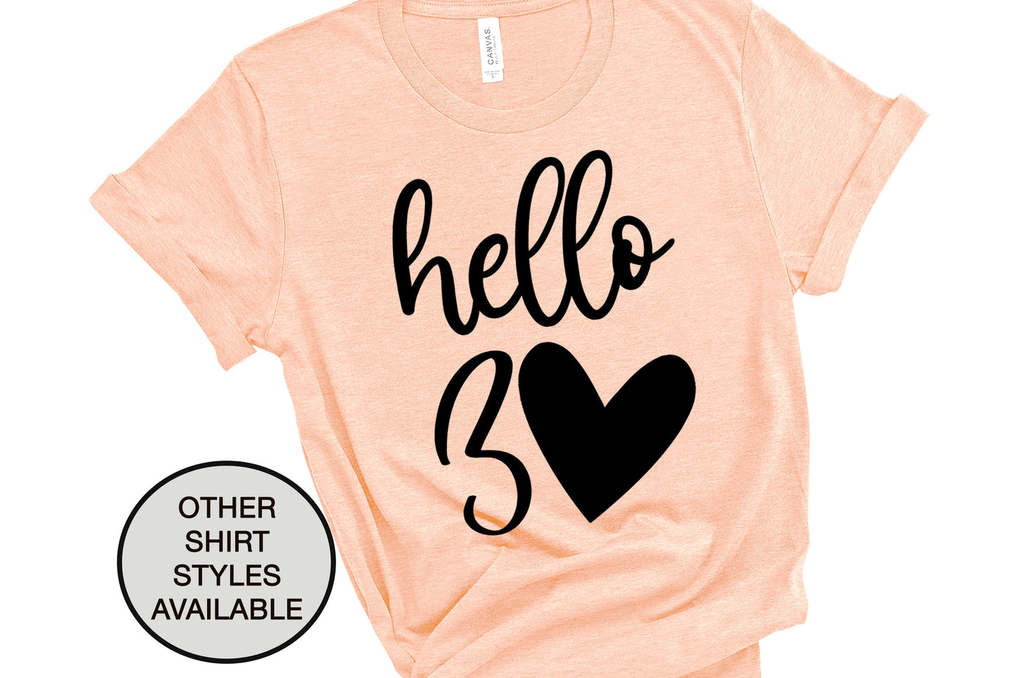 Hello 30 Birthday Shirt, Funny Birthday Shirt, 30 Shirt, 30 Birthday Gift, Birthday Queen Shirt, Love Shirt, Heart Shirt, Birthday Trip Tee