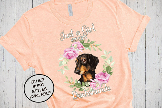 Just A Girl Who Loves Dachshunds, Dachshund Shirt, Dachshund Lover Gift, Miniature Dachshund Mom, Doxie Mom, Weiner Dog, Sausage Dog Tshirt