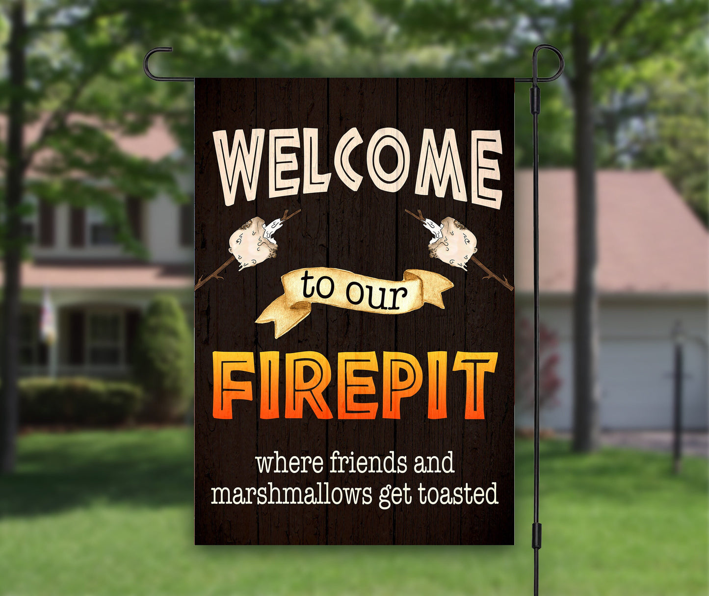 Welcome To Our Fire Pit, Outdoor Garden Flag, House Flag, Outdoor Flag, Camping Flag, Camp Fire, Campfire Flag, Toasted Marshmallows Friends