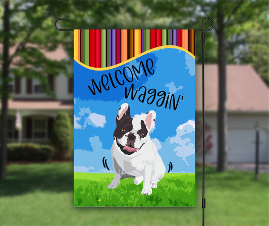 Welcome Waggin, French Bulldog, Dog Garden Flag, Frenchie Mom, House Flag, Outdoor Flag, Summer Garden Flag, Seasonal Flags, Dog Lover Gift