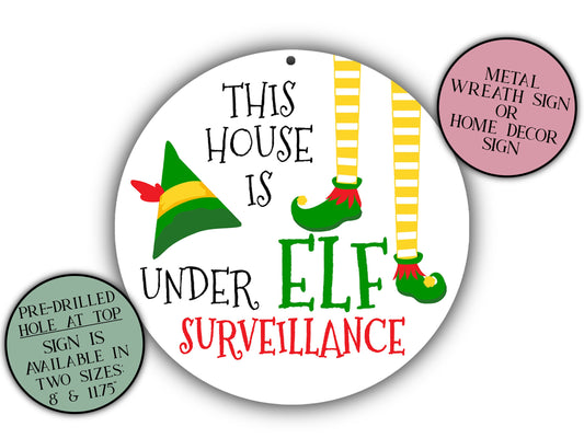 This House Is Under Elf Surveillance, Christmas Sign, Wreath Sign, Front Door Sign, Large Sign, Metal Art, Home Decor, Round Door Hanger