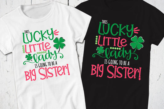 St Patricks Day Future Big Sister Shirt, Pregnancy Announce, Baby Reveal, Big Sis Shirt, Lucky Little Lady, Promoted to Big Sister Outfit,
