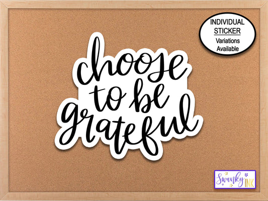 Choose To Be Grateful Phone Sticker, Vinyl Decal Sticker, Planner Stickers, Aesthetic Sticker, Positivity Laptop Sticker, Meditation Sticker