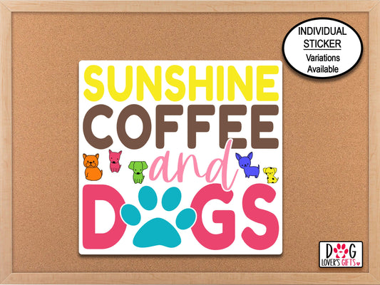 Sunshine Coffee Dogs Sticker, Dog Owner Phone Sticker, Dogs and Coffee Lover Gift, Planner Sticker, Vet Tech, Gardening Decal, Gardener Gift