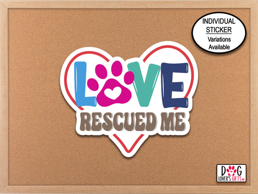 Love Rescued Me Paw Print Heart Sticker, Dog Owner Phone Sticker, Planner Sticker, Animal Shelter, Foster Mama, Rescue Mom, Adopt Don't Shop