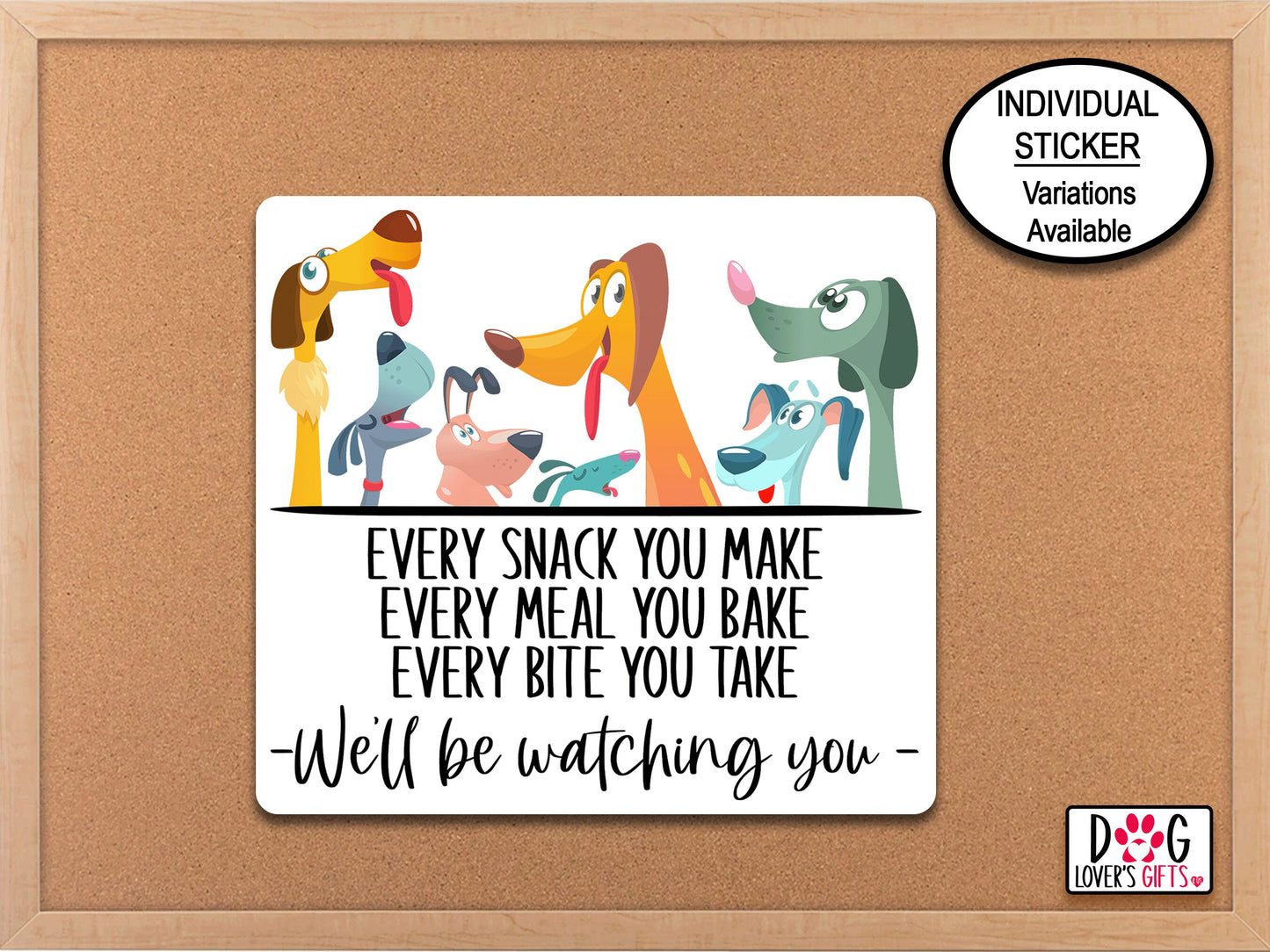 Every Snack You Make Funny Dog Mom Sticker, Veterinary Stickers, Cartoon Dog Owner Gift, Journal Stickers, Phone Sticker, Planner Stickers,