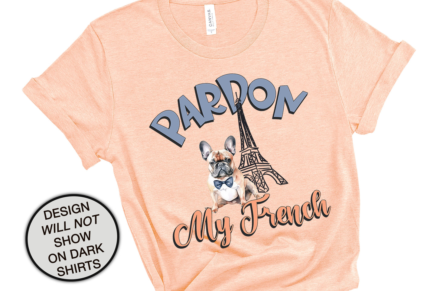 Pardon My French Bulldog Shirt, Paris Shirt, Cute Dog Shirt, Gym Shirt, Sarcastic Shirt, Funny Shirts, Dog Mom Shirt, Frenchie Mom Shirt,