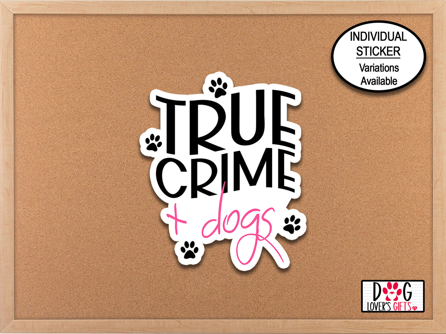 True Crime + Dogs Sticker, Water Bottle Sticker, Crime Junkie Laptop Sticker, Dog Lover Planner Sticker, Phone Sticker, Morbid Podcast Decal