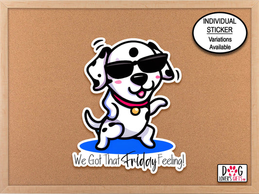 We Got That Friday Feeling Trendy Dog Sticker, Dog Lover, Journaling Sticker, Water Bottle Sticker, Dog Mom, Journal Sticker, Cute Dog Decal