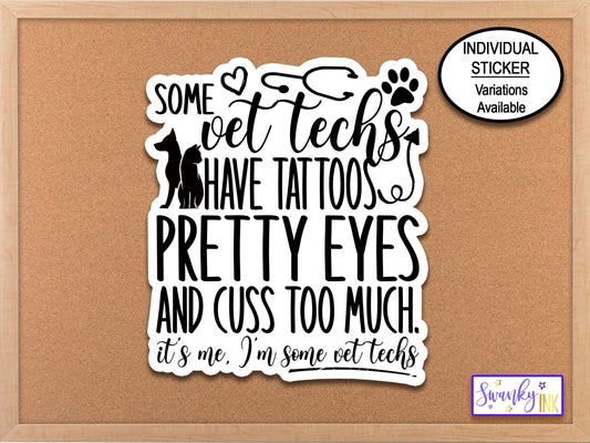 Some Vet Techs Have Tattoos Sticker, Veterinary Stickers, Water Bottle Sticker, Phone Case Sticker, Planner Stickers, Funny Vet Tech Gifts