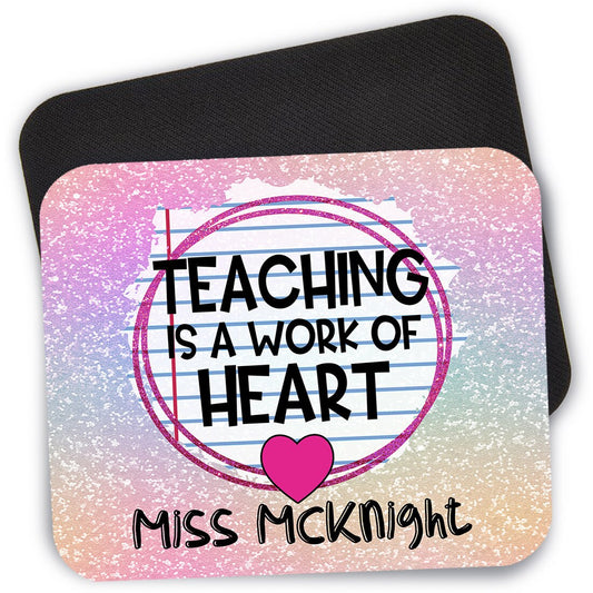 Personalized Teacher Mouse Pad, 9.4" x 7.9" Teaching Is A Work Of Heart, Math Teacher, Science Teacher Gift Ideas, New Teacher Appreciation