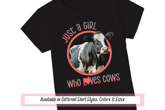 Just A Girl Who Loves Cows Shirt, Farm Girl Cow Print Shirt, Cow Clothing, Farming Cow Girl Cowgirl, Cow Mom Country Girl, Heart Cow Design