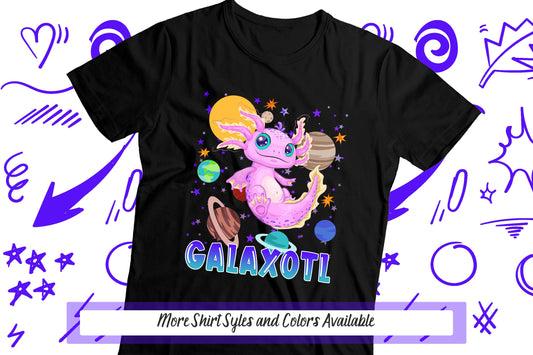 Axolotl Galaxy Shirt, Galaxotl Outer Space Shirt, Astronaut Gifts, Salamander Walking Fish, Planets Stars Cosmic, Axolotl Birthday Party Tee