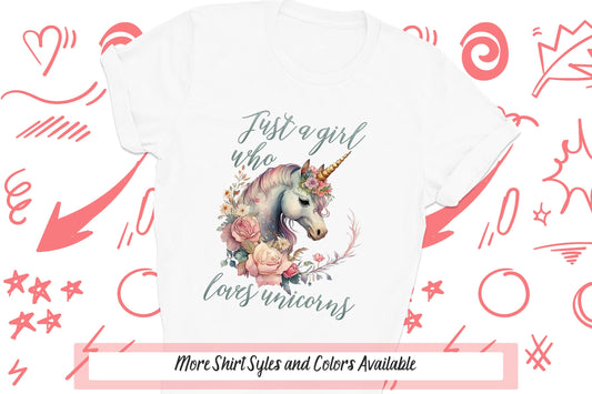 Just A Girl Who Loves Unicorns Shirt, Unicorn Gift, Unicorn Birthday Girl Shirt, Roses Floral Wreath Watercolor Unicorn Head Face Outfit