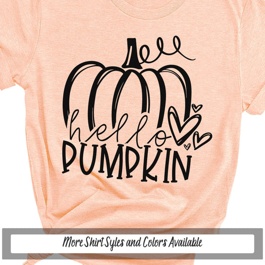 Hello Pumpkin Fall Shirt, Pumpkin Tshirt, Friendsgiving Pumpkin Season Shirt, Tis The Season Shirt, Fall Teacher Shirt, Cute Halloween Shirt