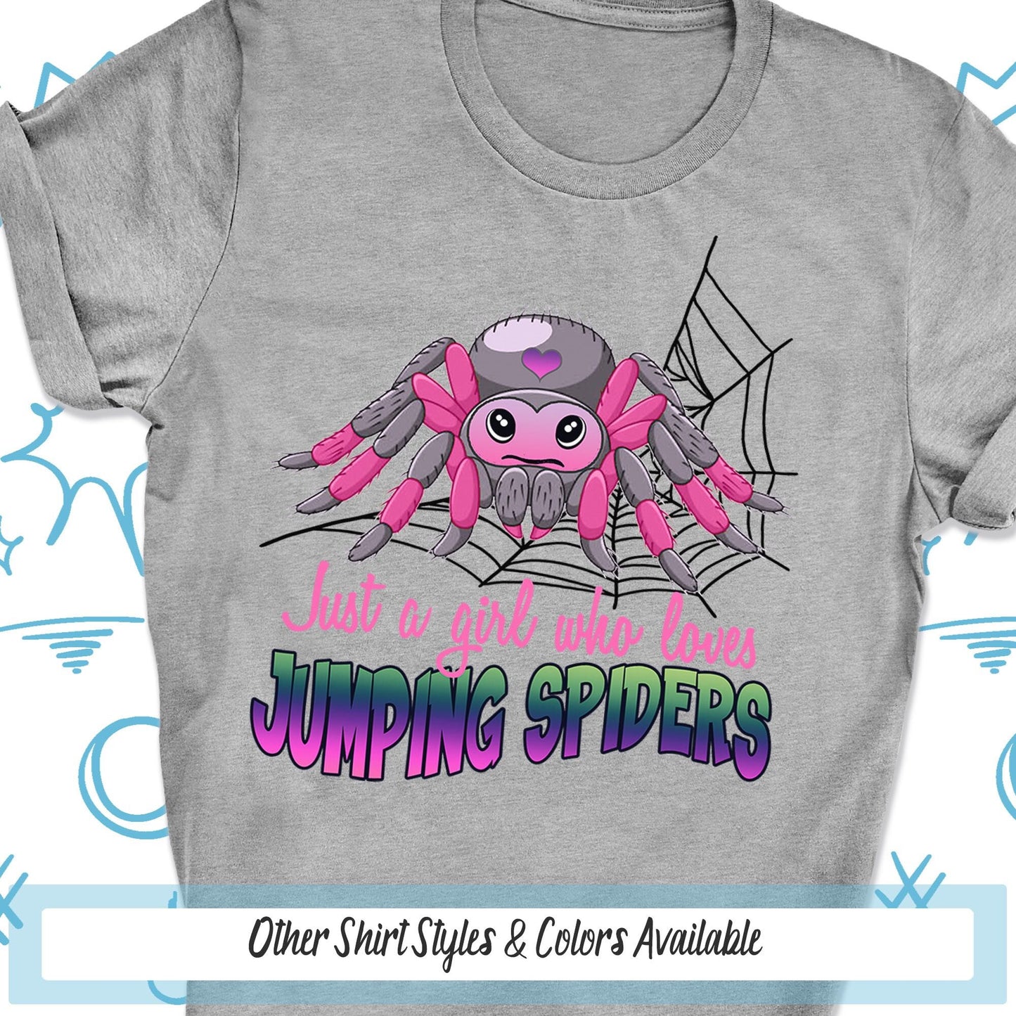Just A Girl Who Loves Jumping Spiders Shirt, Spider T Shirt, Spider Gifts, Cute Animal Shirt, Nature Shirt, Spider Lover, Spider Girl Tshirt