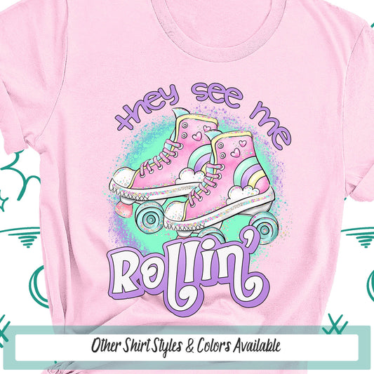 They See Me Rollin Roller Skates Shirt, Hip Hop Shirt, Retro Summer Shirt, 80s Shirt, Concert Shirt, 90s Shirt, Vintage Roller Skate Party