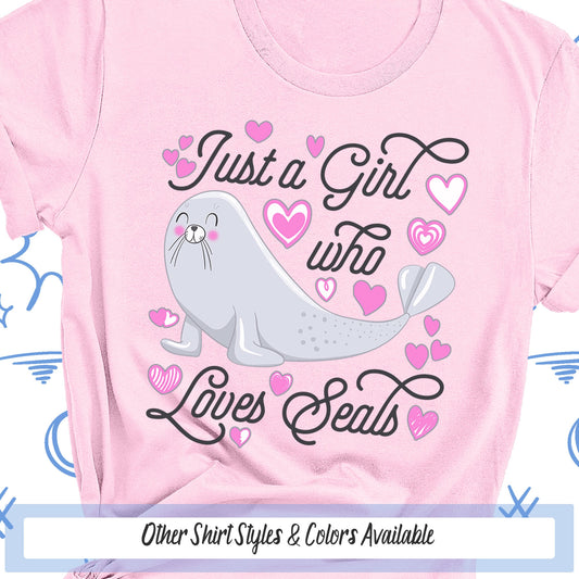 a pink shirt that says just a girl who loves seals