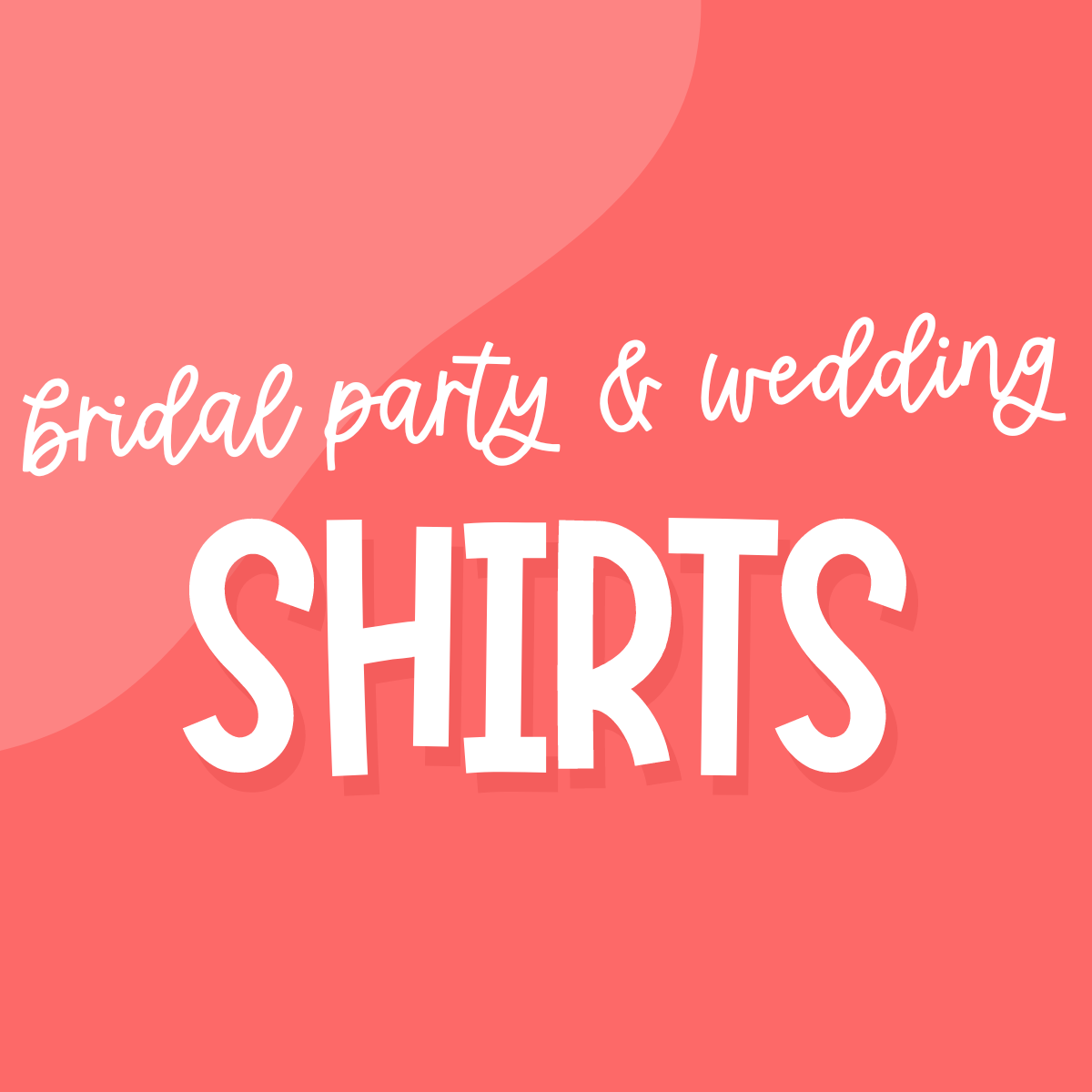Bridal Party & Wedding Shirts