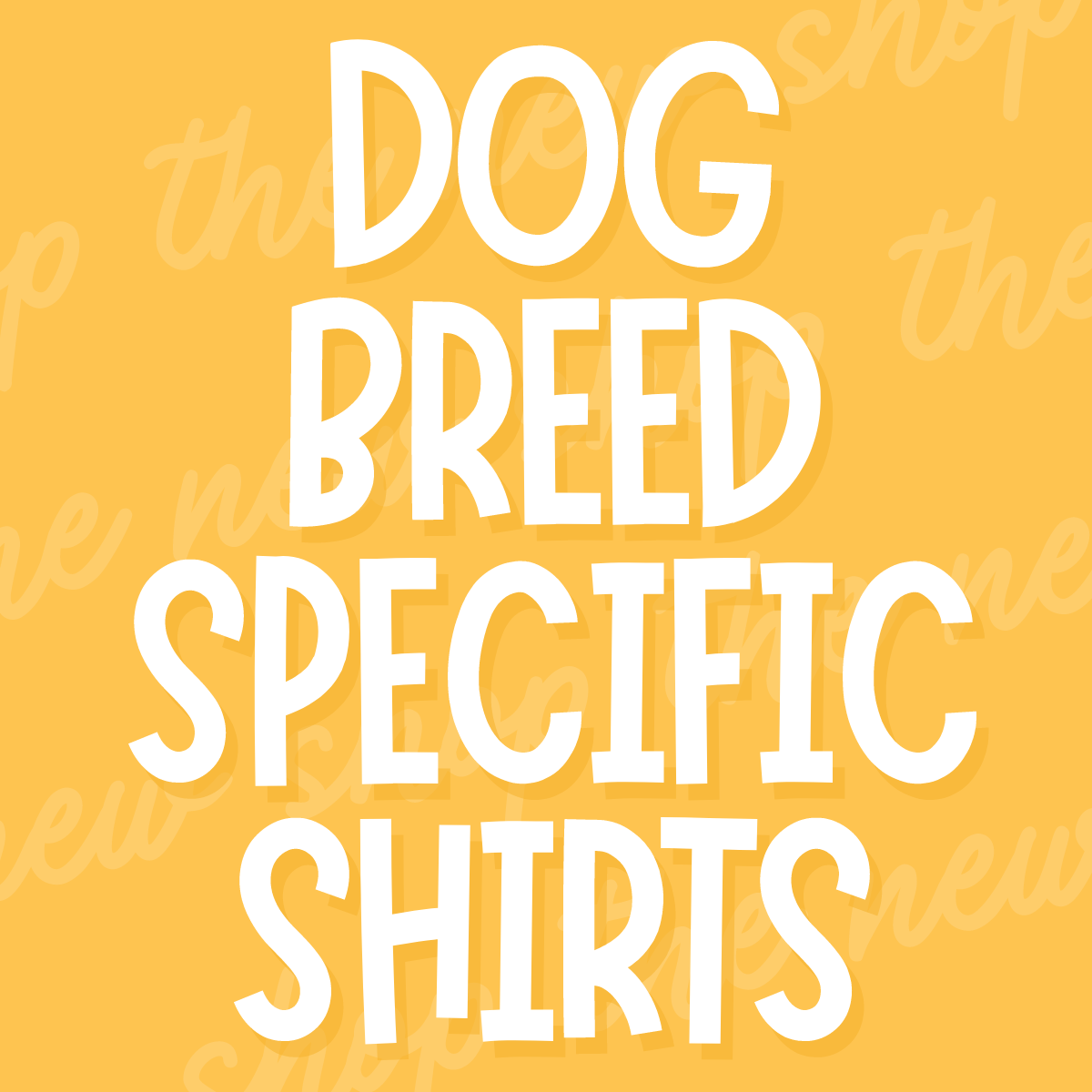 Dog Breed Specific Shirts
