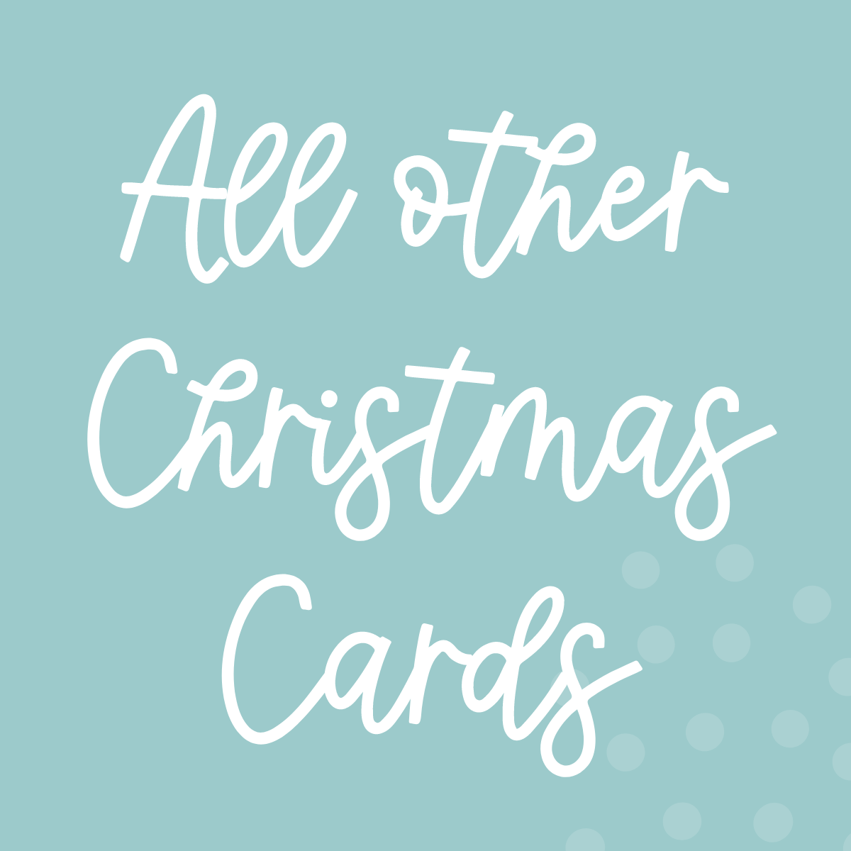 All Other Christmas Cards