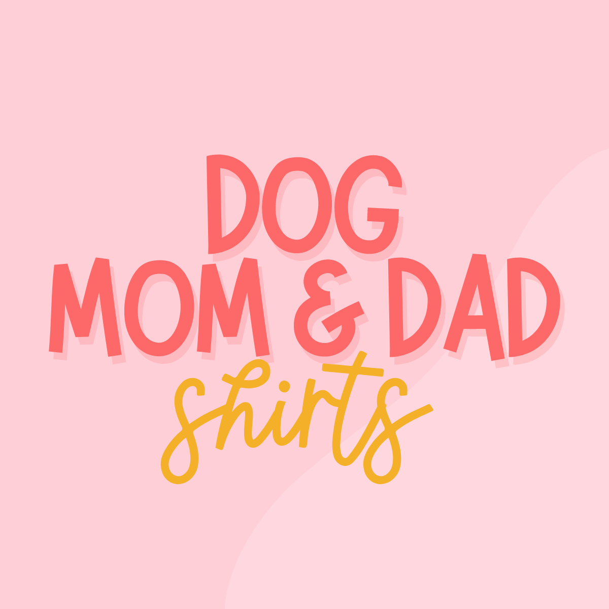Dog Mom & Dad Shirts