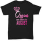 Queens Are Born in August Shirt Leo Virgo Birthday T-Shirt