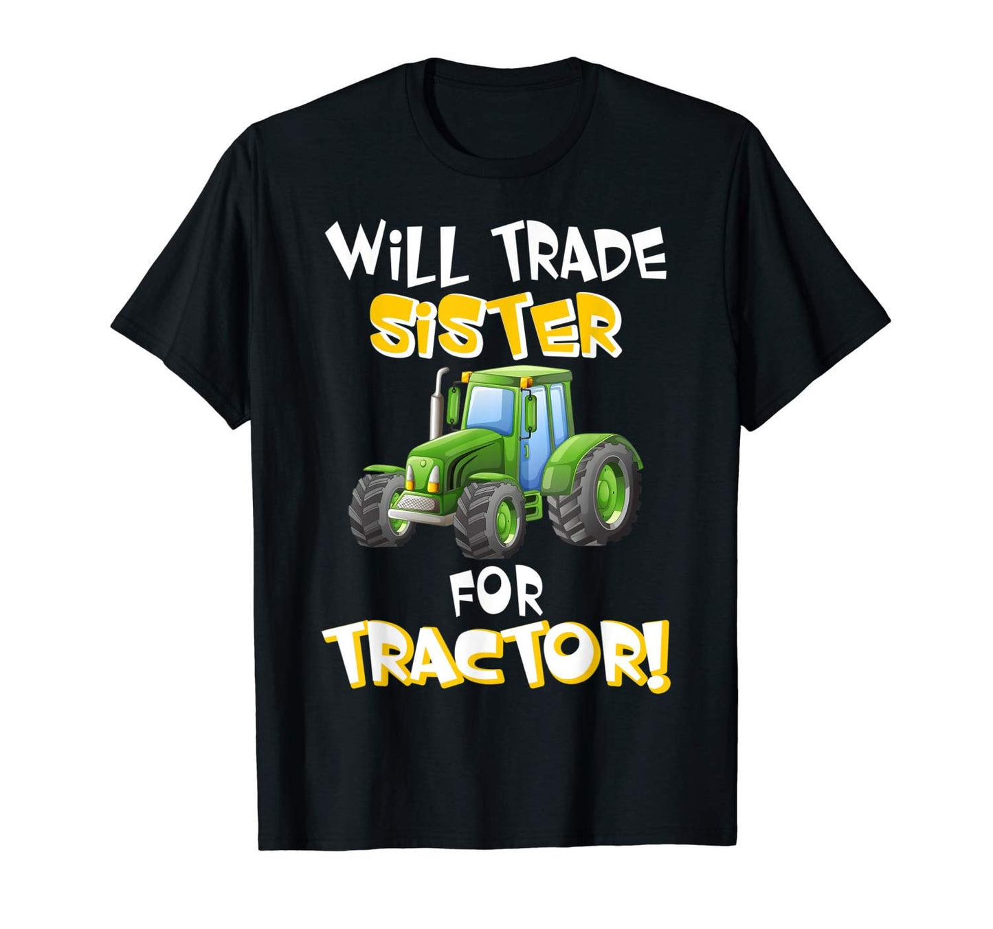 Will Trade Sister for Tractor Shirt, Green Tractor, Big Sister, Little Sister, Big Brother Gift, Baby Announcement, Pregnancy Reveal Shirt