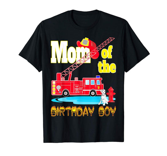 Mom Of The Birthday Boy Fire Truck Shirt, Fireman Hat, Fireman Birthday Shirt, Gift Options: Hoodie, Long Sleeves T-Shirt, Sweatshirt